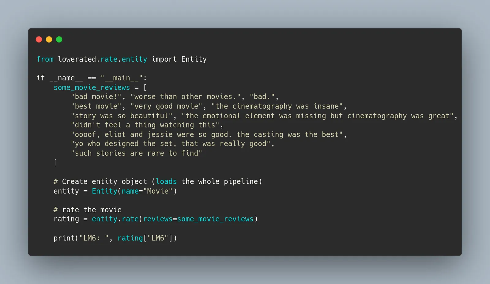 Python code that imports Entity from lowerated.rate.entity, passes a list of sample movie reviews to entity.rate and prints the LM6 rating.